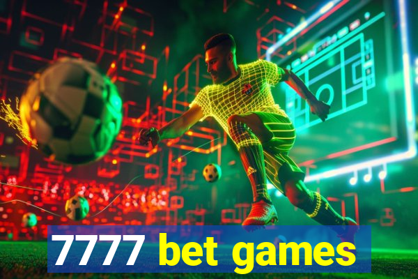 7777 bet games